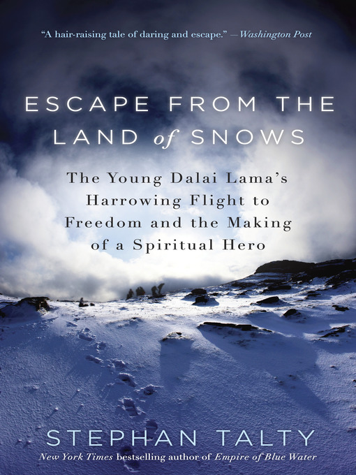 Title details for Escape from the Land of Snows by Stephan Talty - Available